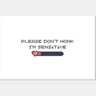 please dont honk im sensitive Posters and Art